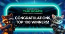 The Scape Grand Launch Tournament: Top 100 Winners